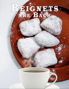 Beignets are back.